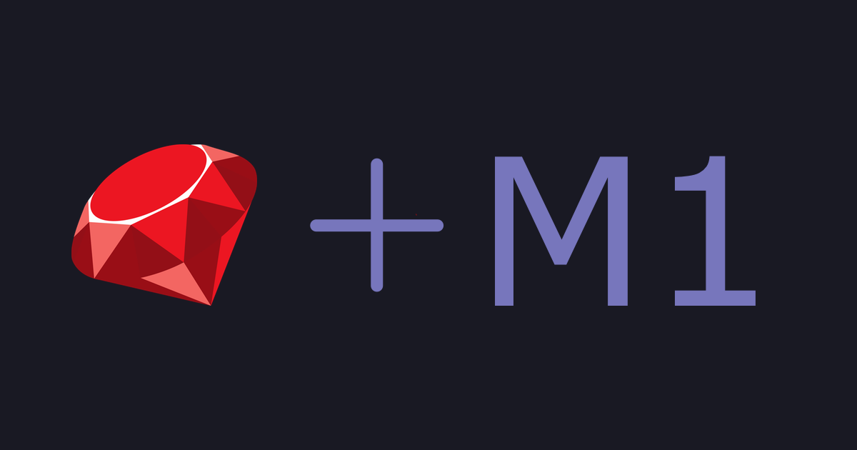 How to Install Ruby 2.7.3 on M1 Mac Cover Image